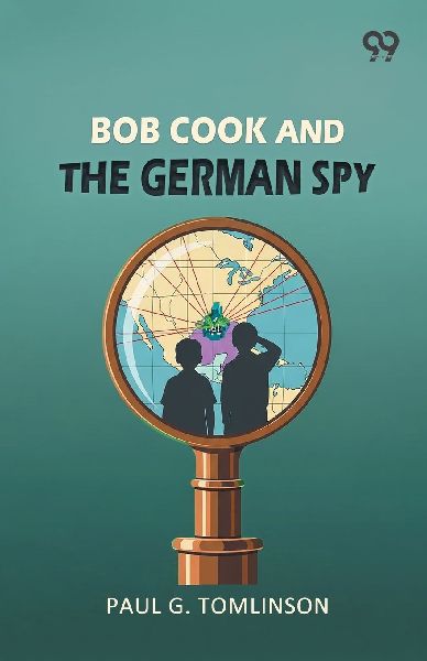 Bob Cook And The German Spy