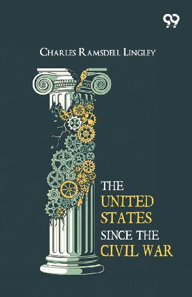The United States Since The Civil War