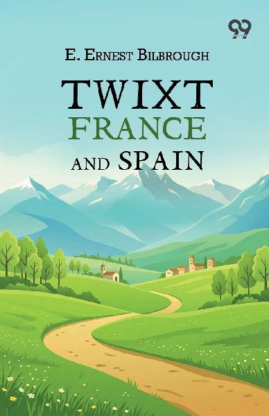 Twixt France And Spain