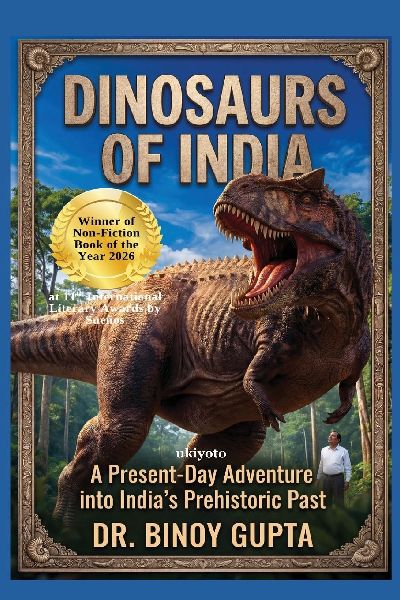 Dinosaurs of India | A Present Day Adventure into Indias Prehistoric Past