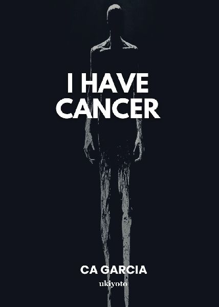 I Have Cancer