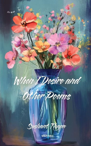 When I Desire and Other Poems