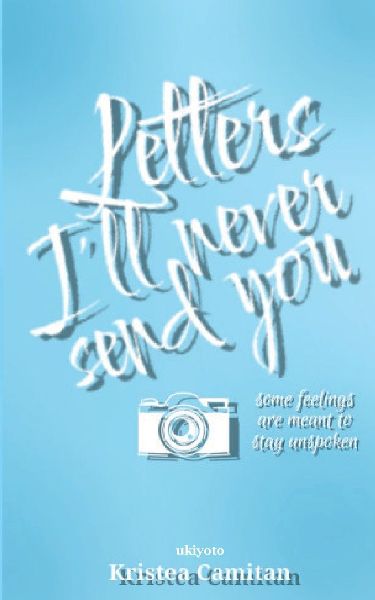 Letters Ill Never Send You | some feelings are meant to stay unspoken