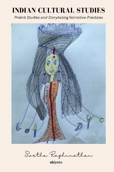 Indian Cultural Studies | Prakrit Studies and Storytelling Narrative Practices