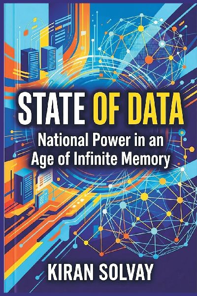 State of Data: National Power in an Age of Infinite Memory