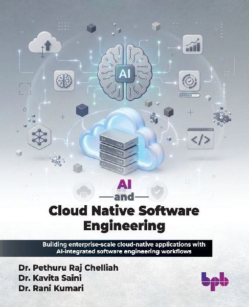 AI and Cloud Native Software Engineering: Building enterprise-scale cloud-native applications with AI-integrated software engineering workflows (English Edition)