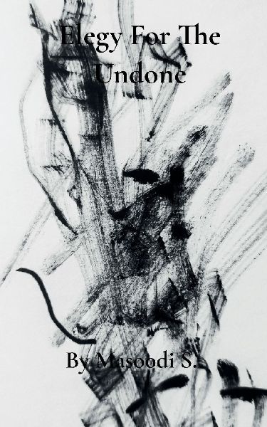 Elegy for the undone.