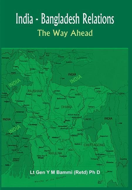 India Bangladesh Relations: The Way Ahead