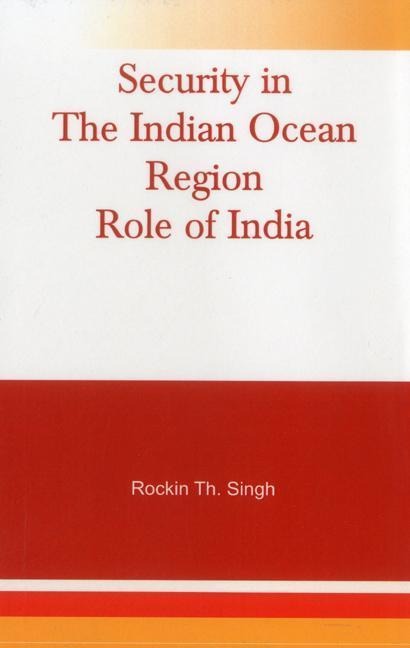 Security in the Indian Ocean Region: Role of India