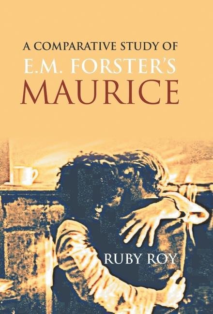 A Comparative Study of E.M. Forsters Maurice