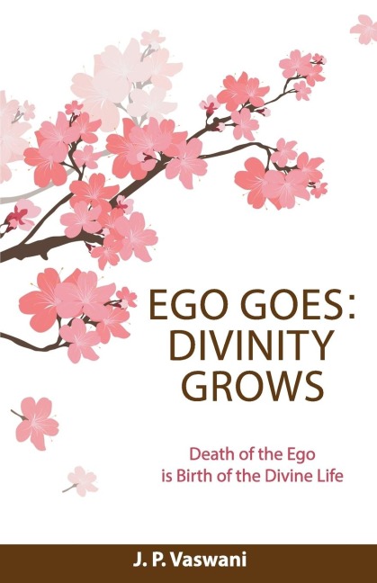 Ego Goes: Divinity Grows