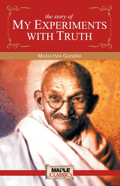 The Story of My Experiments with Truth
