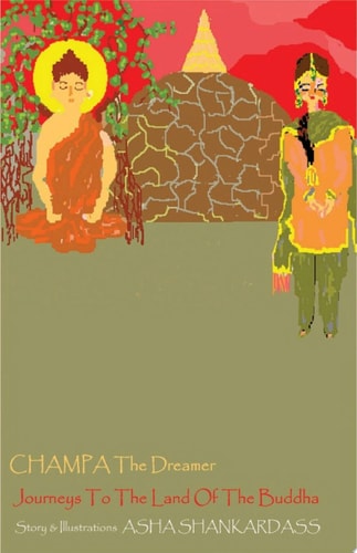 CHAMPA The Dreamer Journeys To The Land Of the Buddha The Dreamer Journeys to the Land of the Buddha
