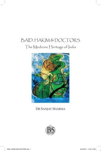 BAID, HAKIM & DOCTORS The Medicine Heritage of India The Medicine Heritage of India