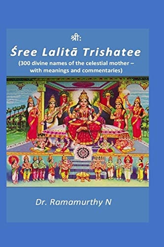 Sree Lalita Trishatee 300 Divine Names of the Celestial Mother