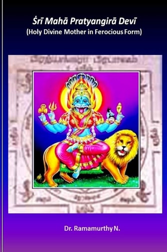 Sri Maha Pratyangira Devi Holy Divine Mother in Ferocious Form