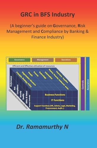 GRC in BFS Industry A Beginner's Guide on Governance, Risk Management and Compliance by Banking & Finance Industry