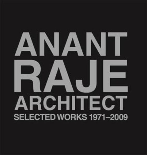 Anant Raje Architect - Selected Works, 1971-2009