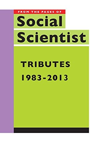Tributes, 1983-2013 From the Pages of Social Scientist