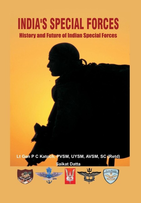 Indias Special Forces: History and Future of Special Forces