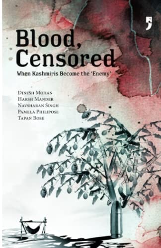 Blood, Censored When Kashmiri's Become the 'enemy'