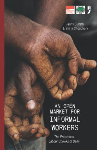 An Open Market for Informal Workers The Precarious Labour Chowks of Delhi