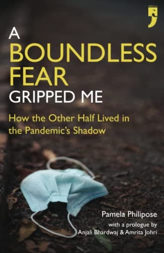 A Boundless Fear Gripped Me How the Other Half Lived in the Pandemic's Shadow