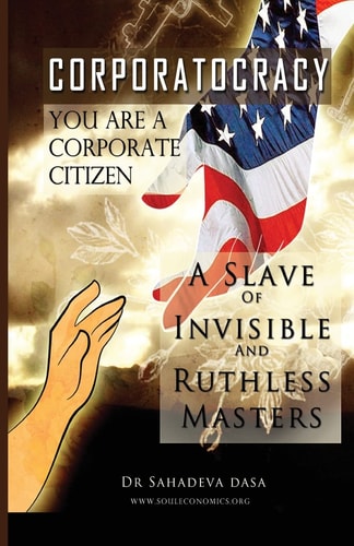 Corporatocracy- You Are A Corporate Citizen