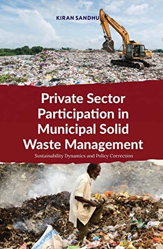 Private Sector Participation in Municipal Solid Waste Management Sustainability Dynamics and Policy Correction