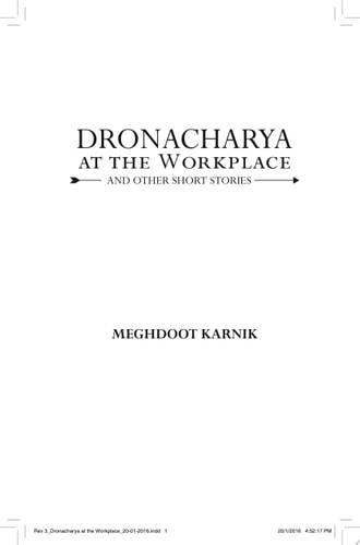 "DRONACHARYA At The Workplace And Other Short Stories "