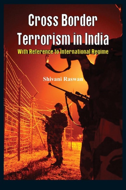 Cross Border Terrorism in India: A Study with Reference to International Regime