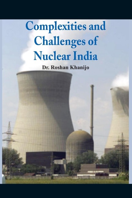 Complexities and Challenges of Nuclear India