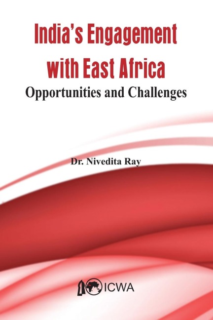 Indias Current Engagement with East Africa: Opportunities and Challenges