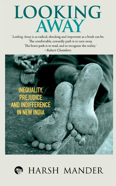 Looking Away: Inequality, Prejudice and Indifference in New India