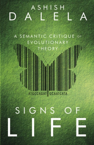 Signs of Life A Semantic Critique of Evolutionary Theory