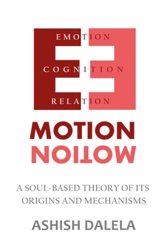 Emotion A Soul-Based Theory of Its Origins and Mechanisms