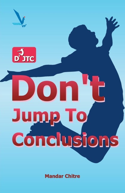 Dont Jump To Conclusion