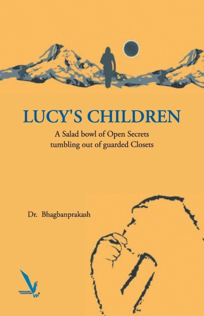 Lucys Children  - A Salad Bowl of Open Secrets coming out of guarded Closets
