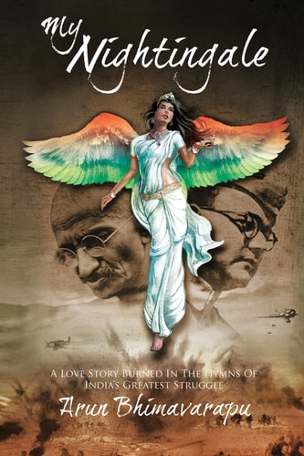 My Nightingale A Love Story Burned in the Hymns of India's Greatest Struggle