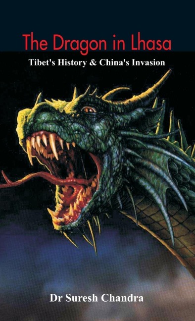 The Dragon in Lhasa: Tibets History & Chinas Invasion