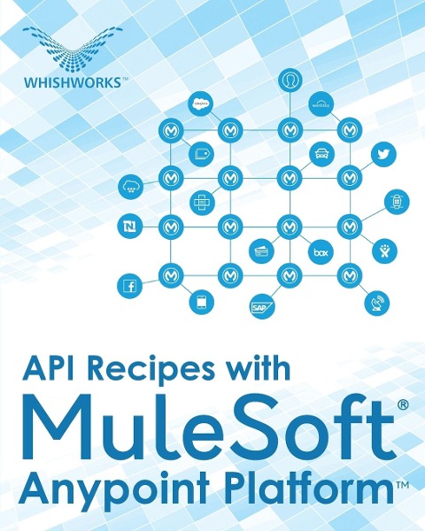 API Recipes with MuleSoft® Anypoint Platform