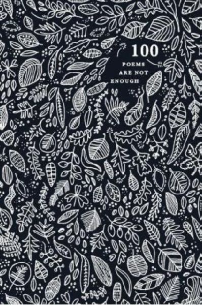 100 Poems are Not Enough