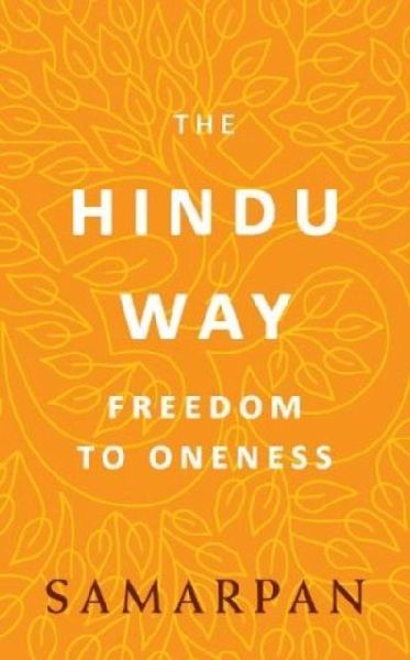 The Hindu Way: Freedom to Oneness