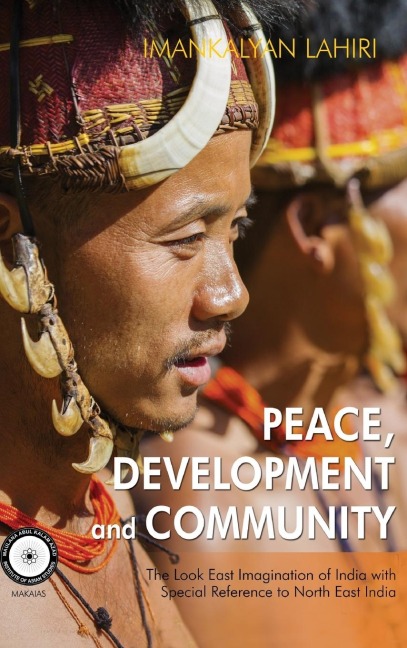 Peace, Development and Community: The Look East Imagination of India with Special Reference to Northeast India