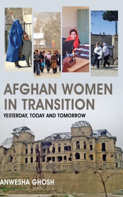 Afghan Women in Transition: Yesterday, Today and Tomorrow