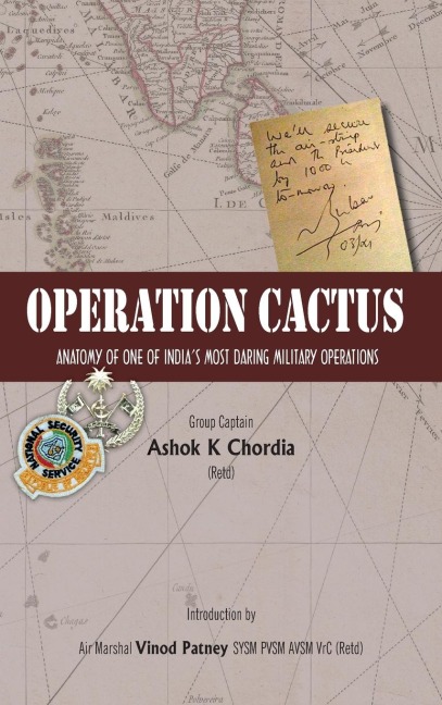 Operation Cactus: Anatomy of one of Indias Most Daring Military Operations