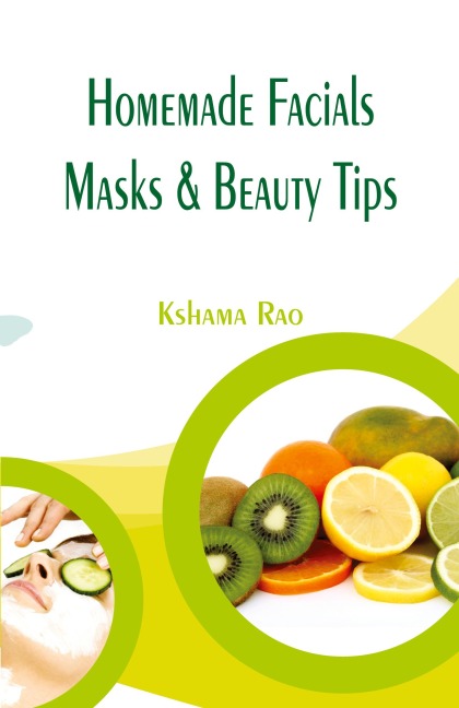 Homemade Facials, Masks & Beauty Tips