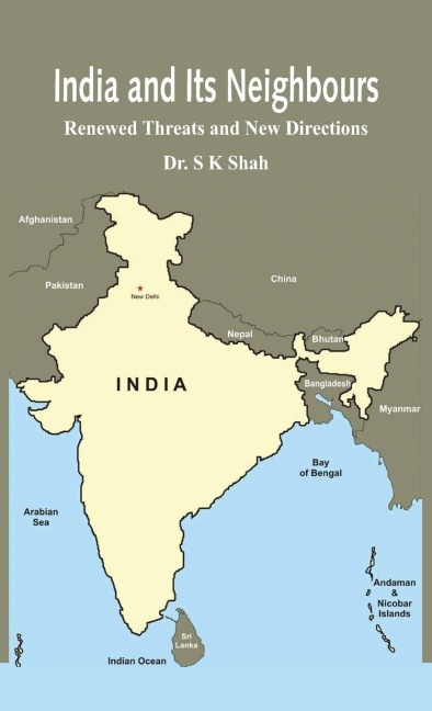 India and Its Neighbours: Renewed Threats and New Directions