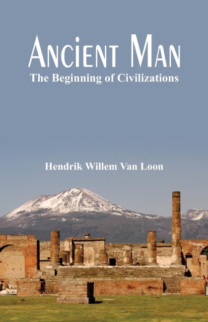 Ancient Man: The Beginning of Civilizations
