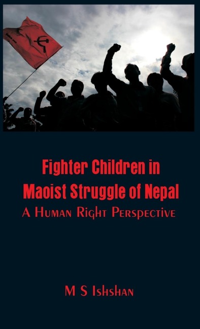 Fighter Children in Maoist Struggle of Nepal: A Human Right Perspective